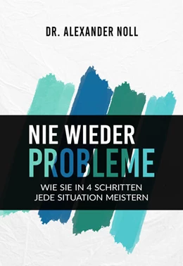 Abbildung von Noll | Nie wieder Probleme | 1. Auflage | 2024 | beck-shop.de