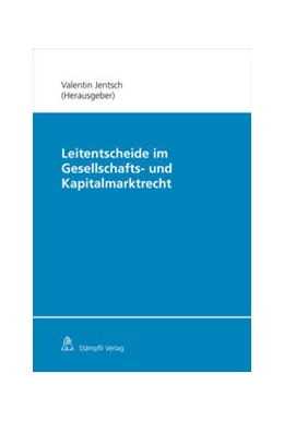Abbildung von Jentsch | Leitentscheide im Gesellschafts- und Kapitalmarktrecht | 1. Auflage | 2024 | beck-shop.de