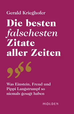 Abbildung von Krieghofer | Die besten falschesten Zitate aller Zeiten | 1. Auflage | 2023 | beck-shop.de