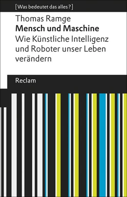 Abbildung von Ramge | Mensch und Maschine. Wie Künstliche Intelligenz und Roboter unser Leben verändern. [Was bedeutet das alles?] | 1. Auflage | 2023 | beck-shop.de
