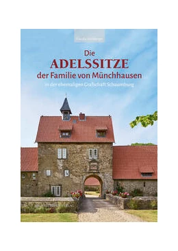 Abbildung von Dornberger | Die Adelssitze der Familie von Münchhausen | 1. Auflage | 2023 | beck-shop.de