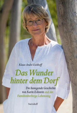 Abbildung von Eickhoff / Eckstein | Das Wunder hinter dem Dorf | 1. Auflage | 2023 | beck-shop.de