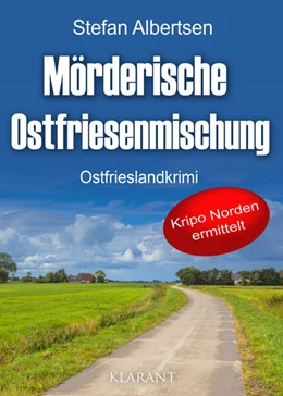 Abbildung von Albertsen | Mörderische Ostfriesenmischung. Ostfrieslandkrimi | 1. Auflage | 2023 | beck-shop.de