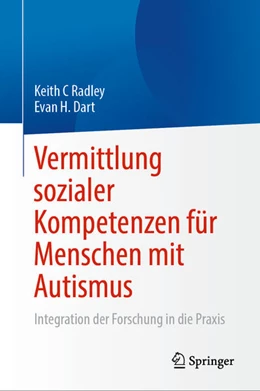 Abbildung von Radley / Dart | Vermittlung sozialer Kompetenzen für Menschen mit Autismus | 1. Auflage | 2023 | beck-shop.de