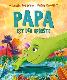 Abbildung von Robinson | Papa ist der Größte | 1. Auflage | 2024 | beck-shop.de