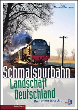 Abbildung von Dotzauer | Schmalspurbahn-Landschaft Deutschland | 1. Auflage | 2023 | beck-shop.de