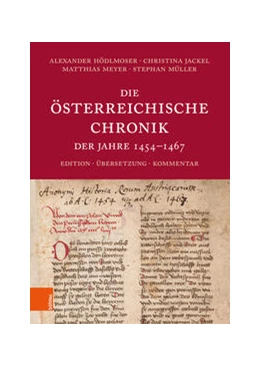 Abbildung von Hödlmoser / Jackel | Die Österreichische Chronik der Jahre 1454-1467 | 1. Auflage | 2023 | beck-shop.de