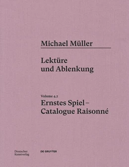 Abbildung von Alien Athena Foundation for Art / von Amelunxen | Michael Müller. Ernstes Spiel. Catalogue Raisonné | 1. Auflage | 2023 | beck-shop.de