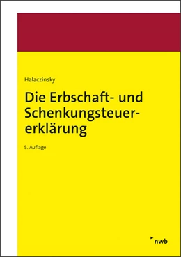 Abbildung von Halaczinsky / Trentmann | Die Erbschaft- und Schenkungsteuererklärung | 5. Auflage | 2023 | beck-shop.de