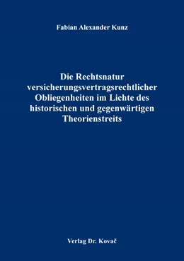 Abbildung von Kunz | Die Rechtsnatur versicherungsvertragsrechtlicher Obliegenheiten im Lichte des historischen und gegenwärtigen Theorienstreits | 1. Auflage | 2023 | 63 | beck-shop.de