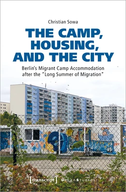 Abbildung von Sowa | The Camp, Housing, and the City | 1. Auflage | 2024 | beck-shop.de