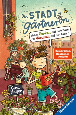 Abbildung von Mayer | Die Stadtgärtnerin, Band 1 - Lieber Gurken auf dem Dach als Tomaten auf den Augen! | 1. Auflage | 2024 | beck-shop.de