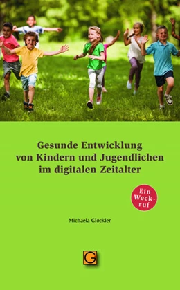 Abbildung von Glöckler | Gesunde Entwicklung von Kindern und Jugendlichen im digitalen Zeitalter | 1. Auflage | 2023 | beck-shop.de