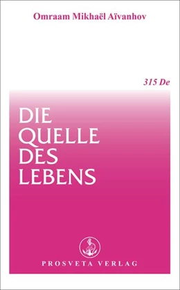 Abbildung von Aivanhov | Die Quelle des Lebens | 1. Auflage | 2023 | beck-shop.de