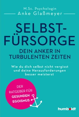 Abbildung von Glaßmeyer | Selbstfürsorge - dein Anker in turbulenten Zeiten | 1. Auflage | 2023 | beck-shop.de