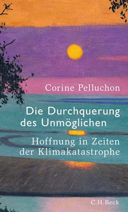 Abbildung von Pelluchon | Die Durchquerung des Unmöglichen | 1. Auflage | 2023 | beck-shop.de