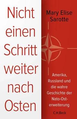 Abbildung von Sarotte | Nicht einen Schritt weiter nach Osten | 1. Auflage | 2023 | beck-shop.de