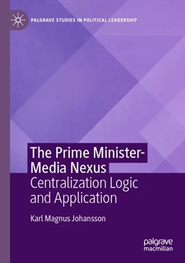 Abbildung von Johansson | The Prime Minister-Media Nexus | 1. Auflage | 2023 | beck-shop.de