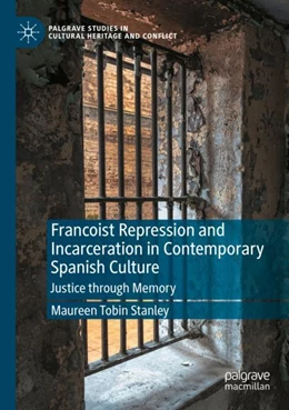 Abbildung von Tobin Stanley | Francoist Repression and Incarceration in Contemporary Spanish Culture | 1. Auflage | 2023 | beck-shop.de