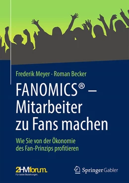 Abbildung von Meyer / Becker | FANOMICS® – Mitarbeiter zu Fans machen | 1. Auflage | 2025 | beck-shop.de