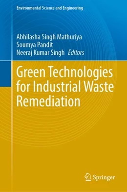 Abbildung von Mathuriya / Pandit | Green Technologies for Industrial Waste Remediation | 1. Auflage | 2023 | beck-shop.de