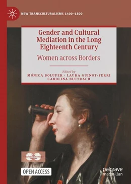 Abbildung von Bolufer / Guinot-Ferri | Gender and Cultural Mediation in the Long Eighteenth Century | 1. Auflage | 2024 | beck-shop.de