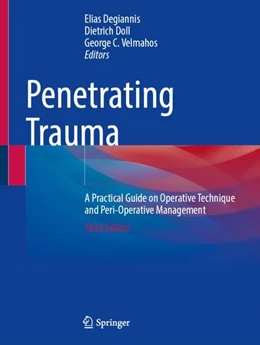 Abbildung von Degiannis / Doll | Penetrating Trauma | 3. Auflage | 2024 | beck-shop.de
