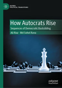Abbildung von Riaz / Rana | How Autocrats Rise | 1. Auflage | 2024 | beck-shop.de