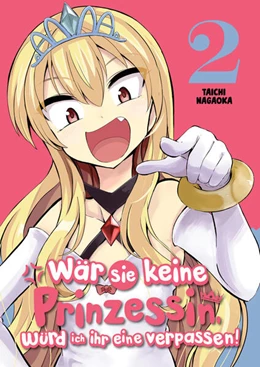Abbildung von Nagaoka / Rohleder | Wär sie keine Prinzessin, würd ich ihr eine verpassen! - Band 2 | 1. Auflage | 2026 | beck-shop.de