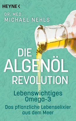 Abbildung von Nehls | Die Algenöl-Revolution | 1. Auflage | 2023 | beck-shop.de