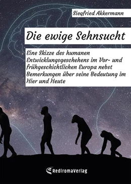 Abbildung von Akkermann | Die ewige Sehnsucht | 1. Auflage | 2023 | beck-shop.de