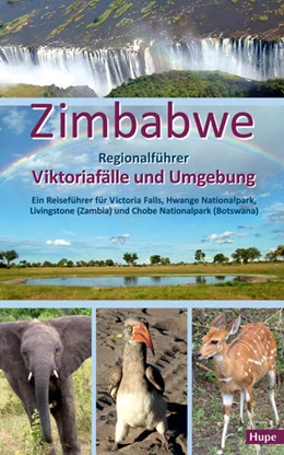 Abbildung von Hupe | Zimbabwe: Regionalführer Viktoriafälle und Umgebung | 5. Auflage | 2024 | beck-shop.de