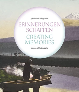 Abbildung von Städtische Museen Freiburg / Bauer-Zhao | Erinnerungen schaffen / Creating memories | 1. Auflage | 2023 | beck-shop.de