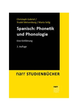 Abbildung von Gabriel / Meisenburg | Spanisch: Phonetik und Phonologie | 2. Auflage | 2025 | beck-shop.de