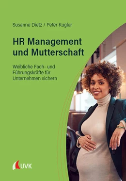Abbildung von Dietz / Kugler | HR Management und Mutterschaft | 1. Auflage | 2024 | beck-shop.de