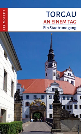 Abbildung von Mundus | Torgau an einem Tag | 1. Auflage | 2023 | beck-shop.de