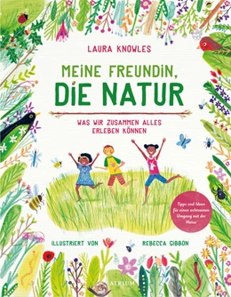 Abbildung von Knowles | Meine Freundin, die Natur | 1. Auflage | 2024 | beck-shop.de