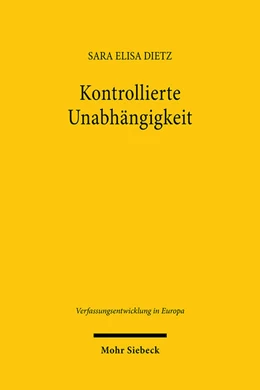 Abbildung von Dietz | Kontrollierte Unabhängigkeit | 1. Auflage | 2025 | beck-shop.de