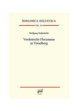 Abbildung von Eichenhofer | Vordeutsche Flurnamen in Vorarlberg | 1. Auflage | 2023 | beck-shop.de