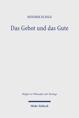 Abbildung von Klinge | Das Gebot und das Gute | 1. Auflage | 2024 | 129 | beck-shop.de