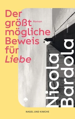 Abbildung von Bardola | Der größtmögliche Beweis für Liebe | 1. Auflage | 2024 | beck-shop.de