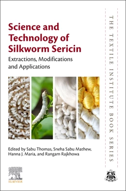 Abbildung von Thomas / Rajkhowa | Science and Technology of Silkworm Sericin | 1. Auflage | 2025 | beck-shop.de