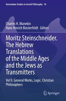 Abbildung von Manekin / Biesterfeldt | Moritz Steinschneider. The Hebrew Translations of the Middle Ages and the Jews as Transmitters | 1. Auflage | 2023 | 18 | beck-shop.de
