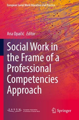 Abbildung von Opacic | Social Work in the Frame of a Professional Competencies Approach | 1. Auflage | 2023 | beck-shop.de