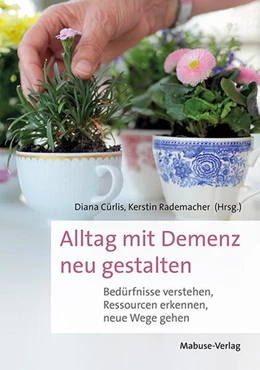 Abbildung von Cürlis / Rademacher | Alltag mit Demenz neu gestalten | 1. Auflage | 2024 | beck-shop.de