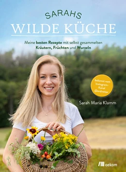 Abbildung von Klamm | Sarahs wilde Küche | 1. Auflage | 2024 | beck-shop.de