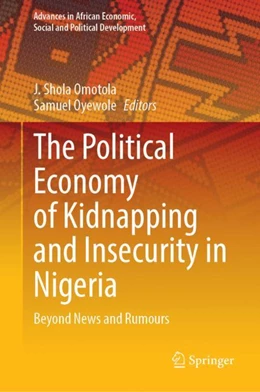 Abbildung von Omotola / Oyewole | The Political Economy of Kidnapping and Insecurity in Nigeria | 1. Auflage | 2024 | beck-shop.de