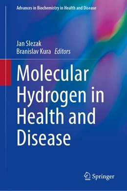 Abbildung von Slezak / Kura | Molecular Hydrogen in Health and Disease | 1. Auflage | 2024 | beck-shop.de