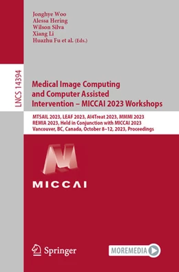 Abbildung von Woo / Hering | Medical Image Computing and Computer Assisted Intervention – MICCAI 2023 Workshops | 1. Auflage | 2024 | beck-shop.de
