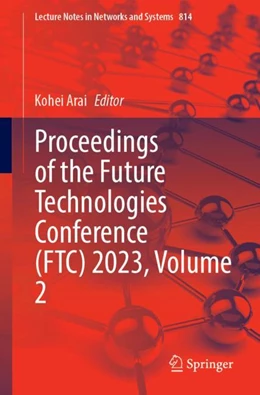 Abbildung von Arai | Proceedings of the Future Technologies Conference (FTC) 2023, Volume 2 | 1. Auflage | 2023 | beck-shop.de